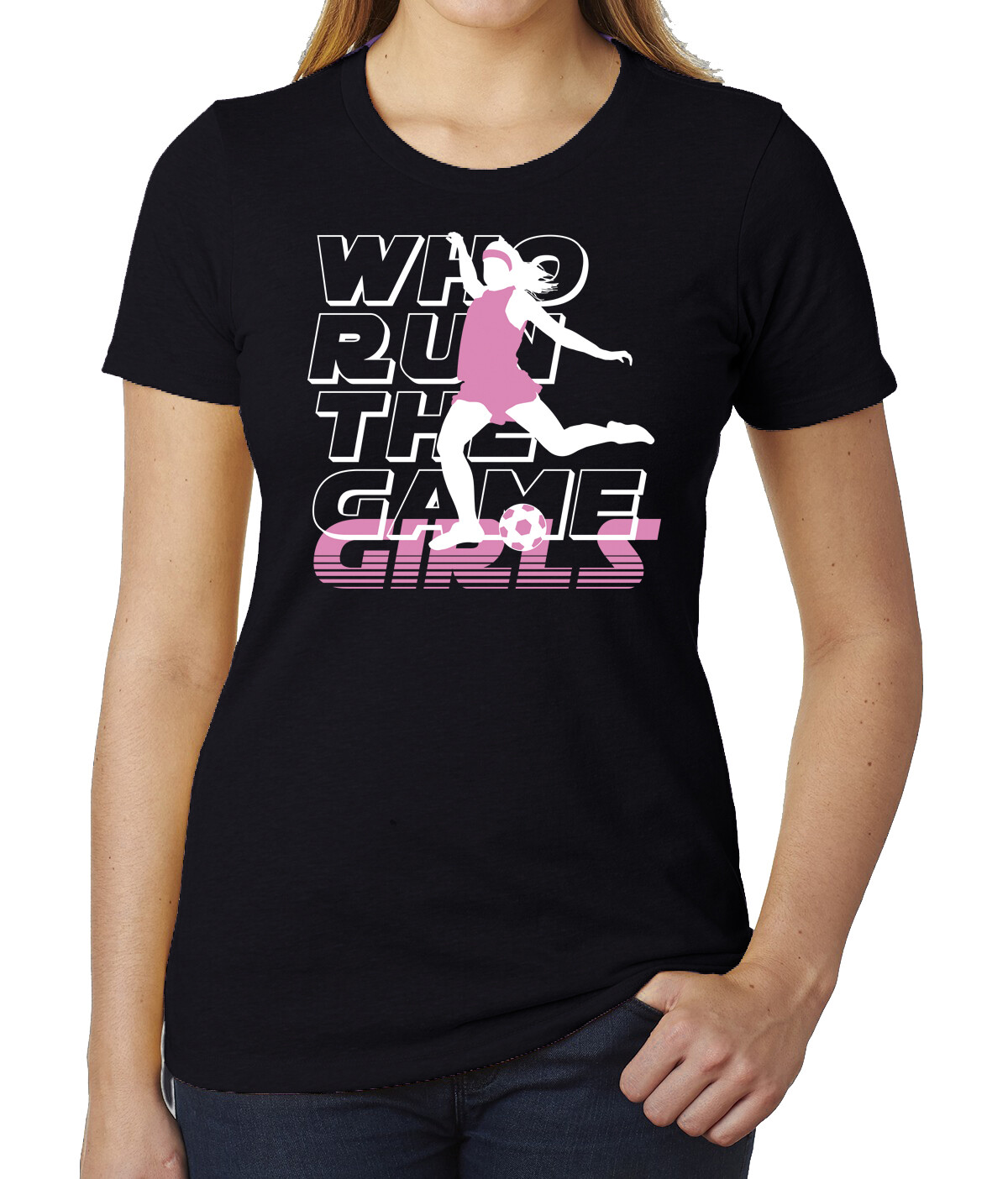 Who Run the game Girls, Cute Women T-shirts, Ladies Soccer Shirts