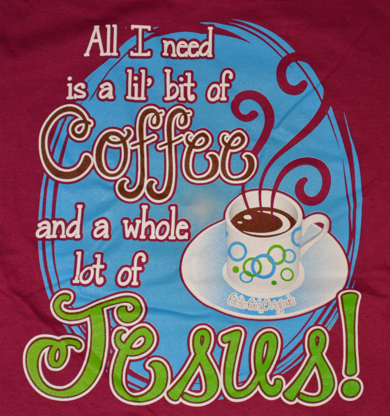 Women’s Coffee & Jesus Short Sleeve Maroon T-Shirt Girlie Girl Top S, M, XL, 3XL