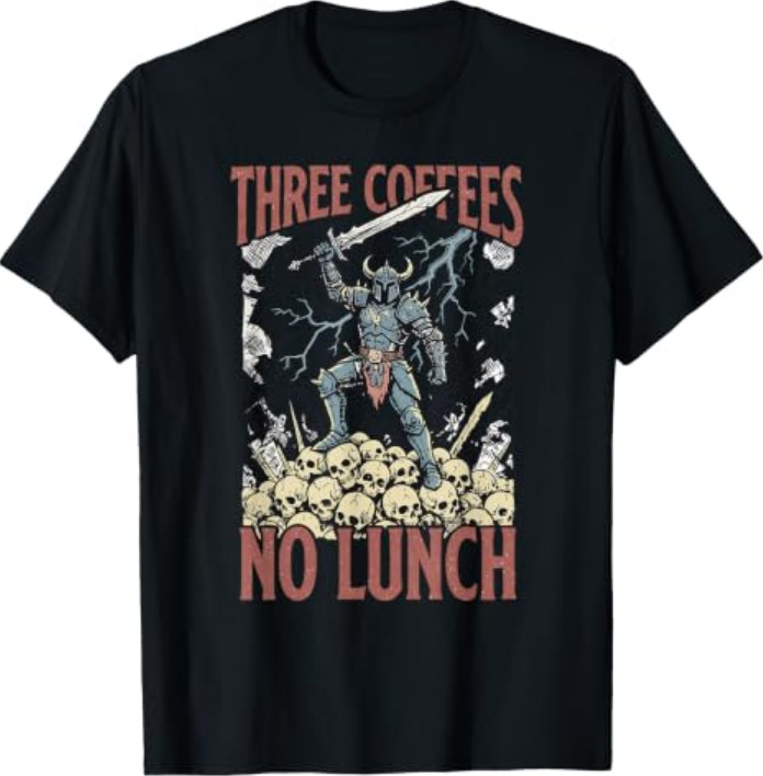 Retro Funny Medieval Three Coffees No Lunch Sarcastic Work T-Shirt