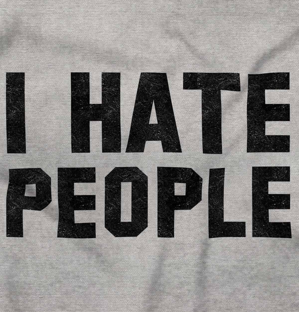 I Hate People Funny Introvert Antisocial Cute Womens or Mens Crewneck T Shirt Te