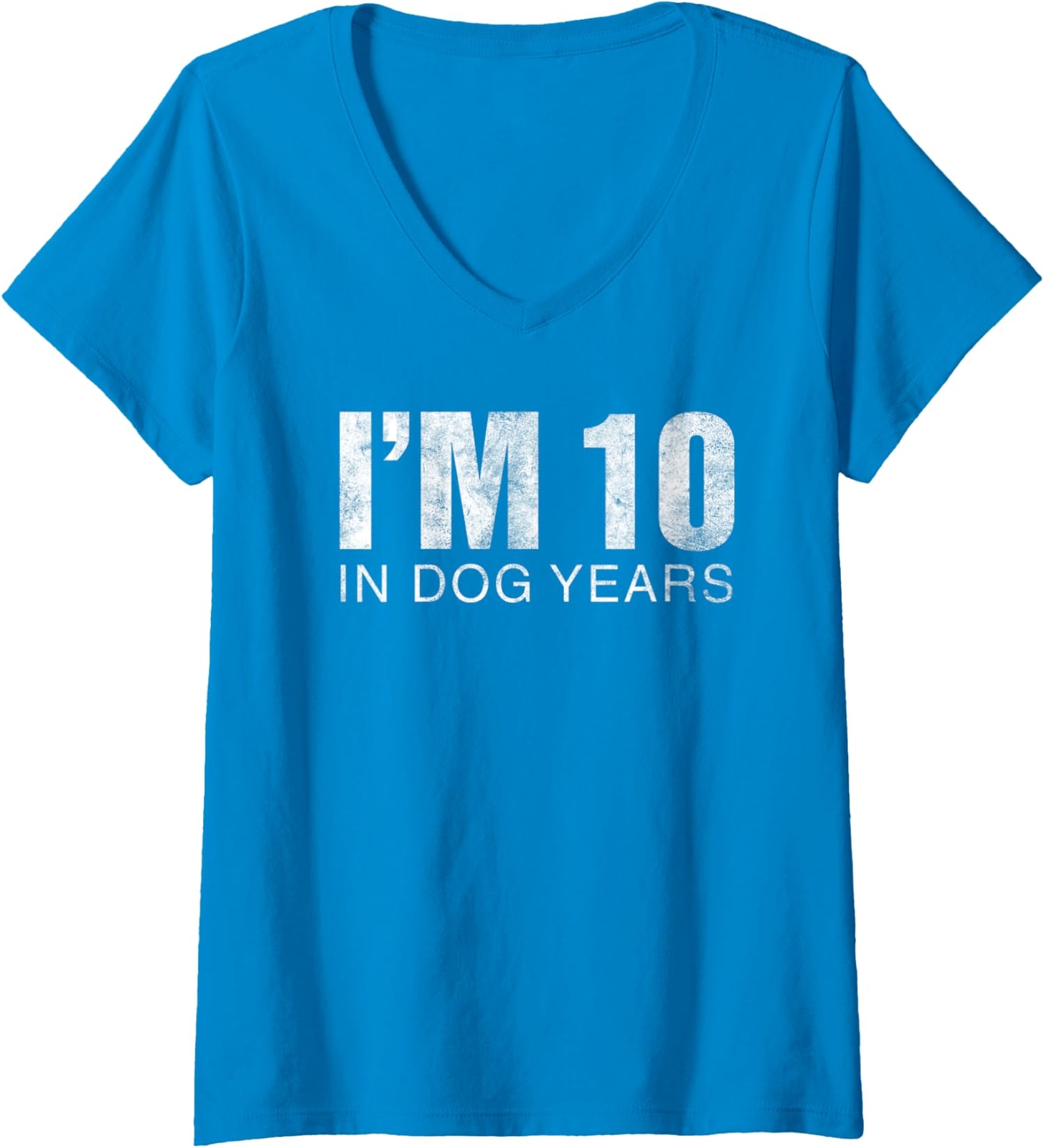 I’m 10 In Dog Years Funny 70th Birthday Gift Ladies’ V-Neck Tshirt