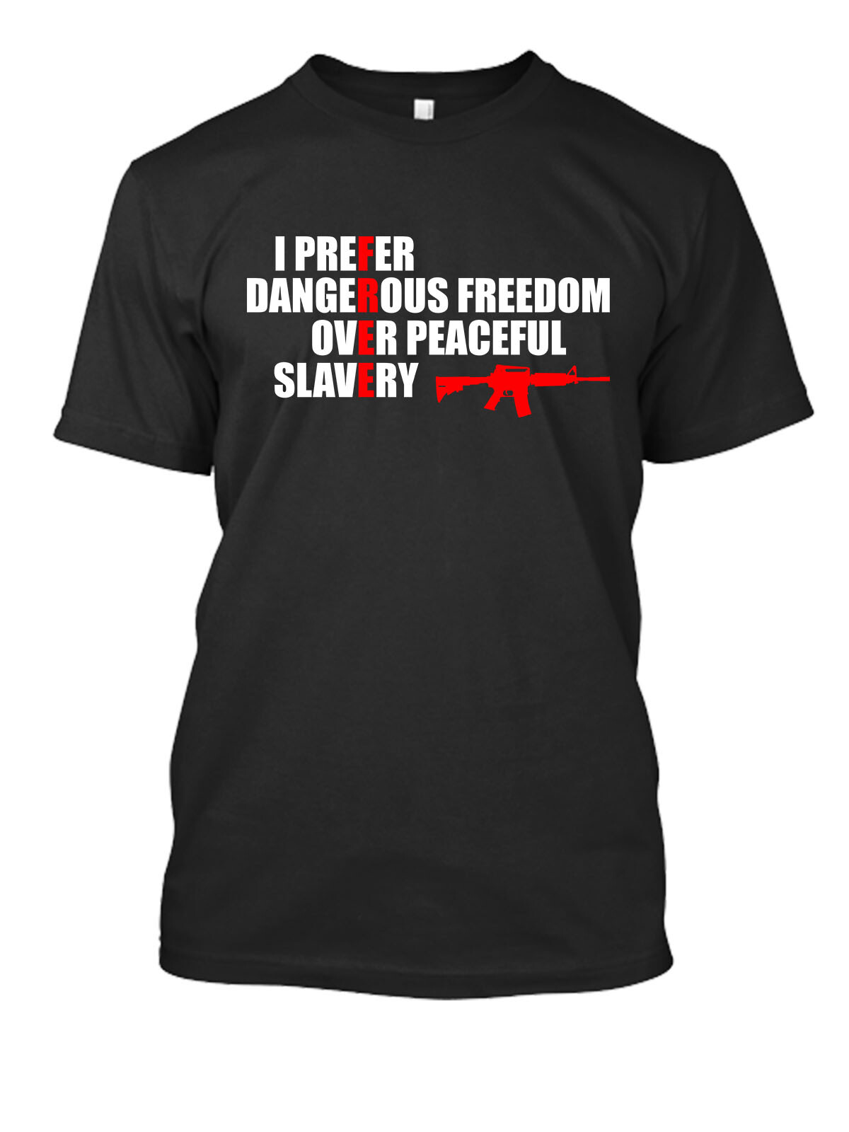 I Prefer Dangerous Freedom New Men’s Shirt 2nd Amendment AR15 Gun Rights NRA Tee