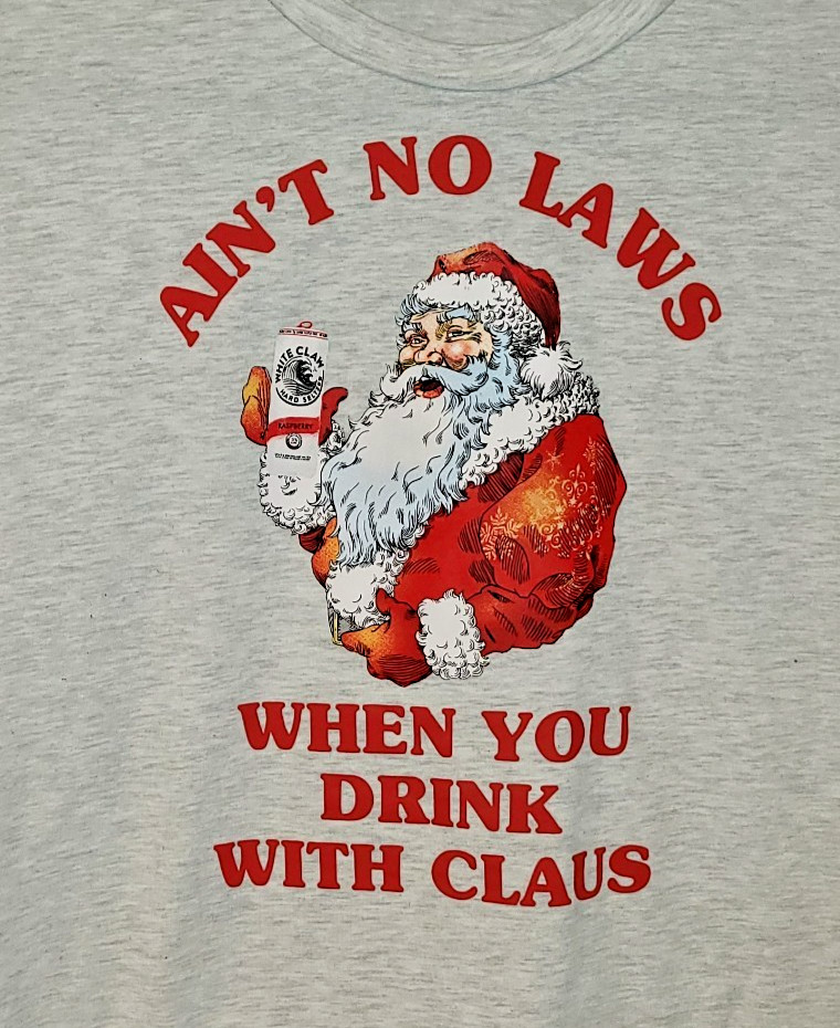 ‘Ain’t No Laws When You Drink With Claus’ Christmas White Claw Tshirt Large Gray