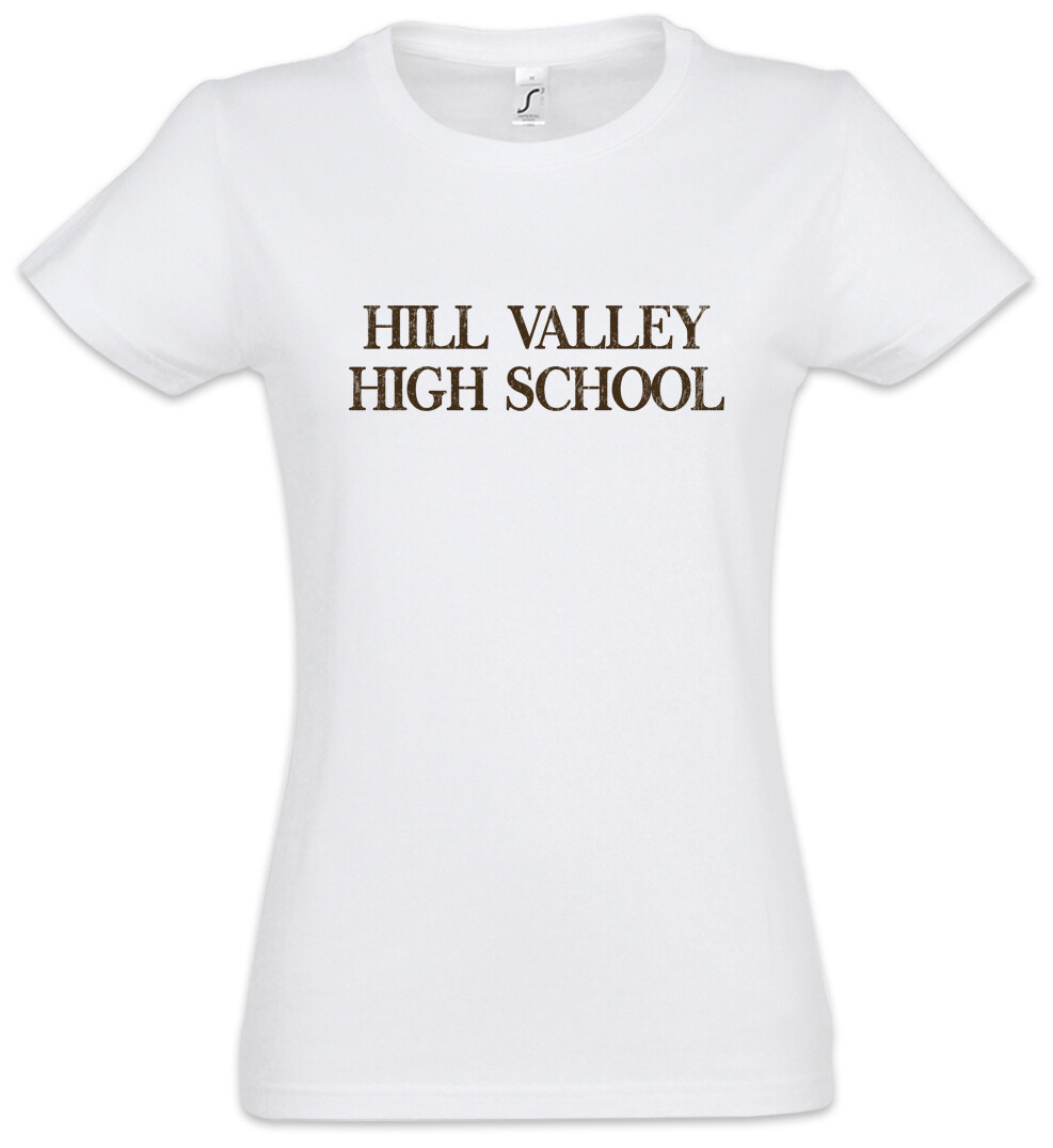 Hill Valley High School I Women T-Shirt Back to Geek Nerd Marty the McFly Future