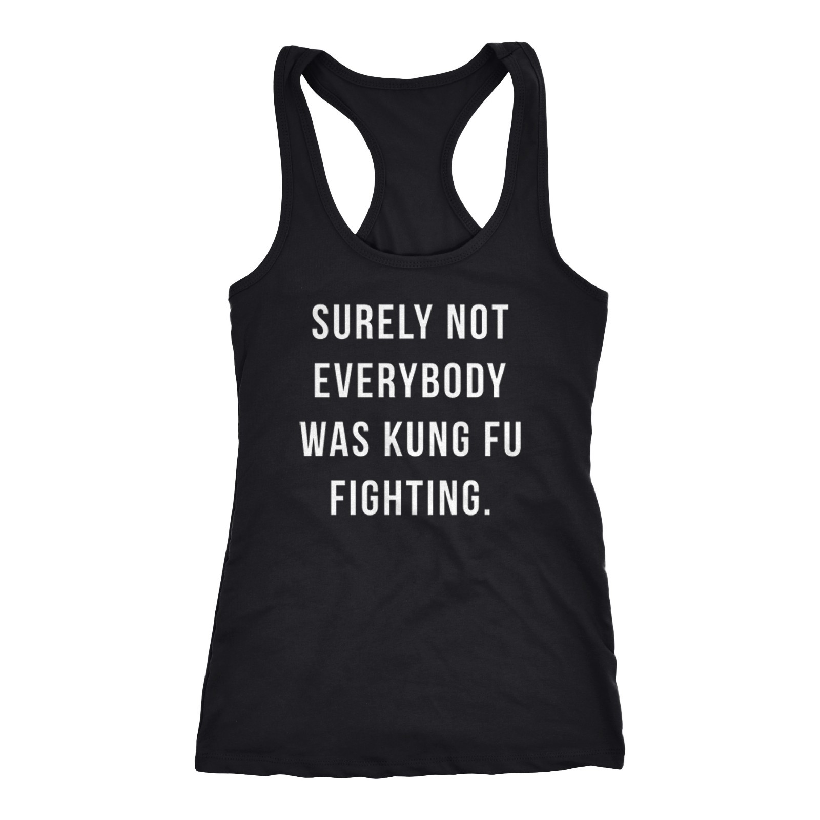 Ladies Surely Not Everybody Was Kung Fu Fighting Tank Top Funny Karate Tee