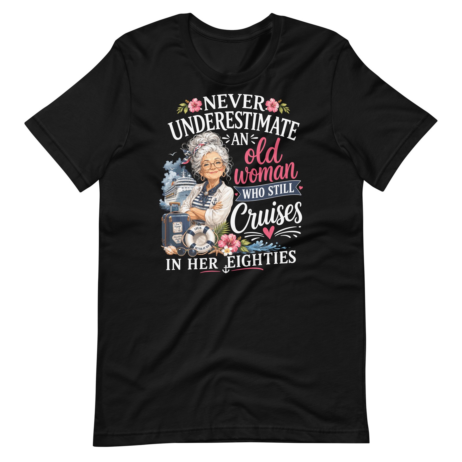 80th Birthday Cruise Shirt Old Woman Still Cruises In Eighties Cruise Lover Tee