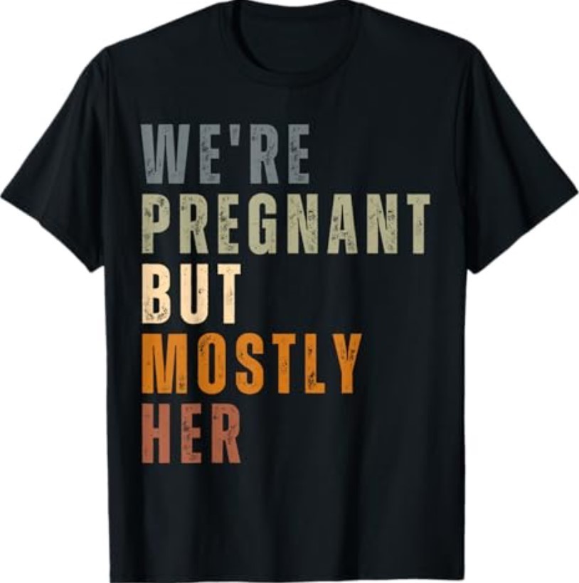 New Dad Est 2026 We’re Pregnant But Mostly Her Father’s Day T-Shirt