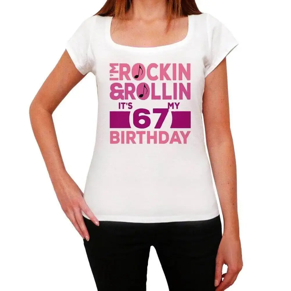 Women’s Graphic T-Shirt Rockin’ & Rollin’, It’s My Birthday 67 67th Birthday