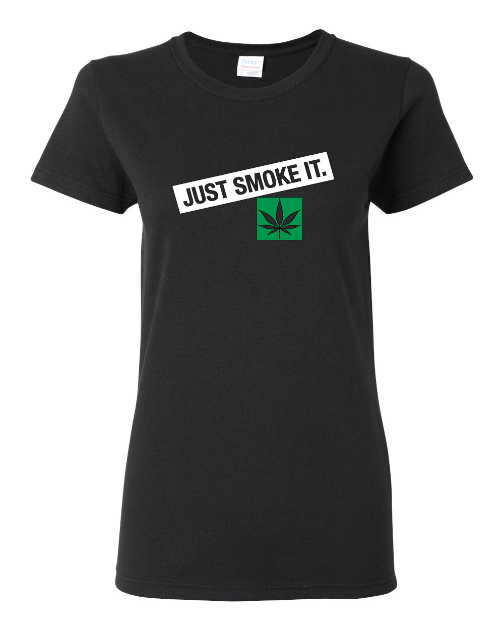 Just Smoke It Stoner Marijuana 420 Women Graphic Shirt