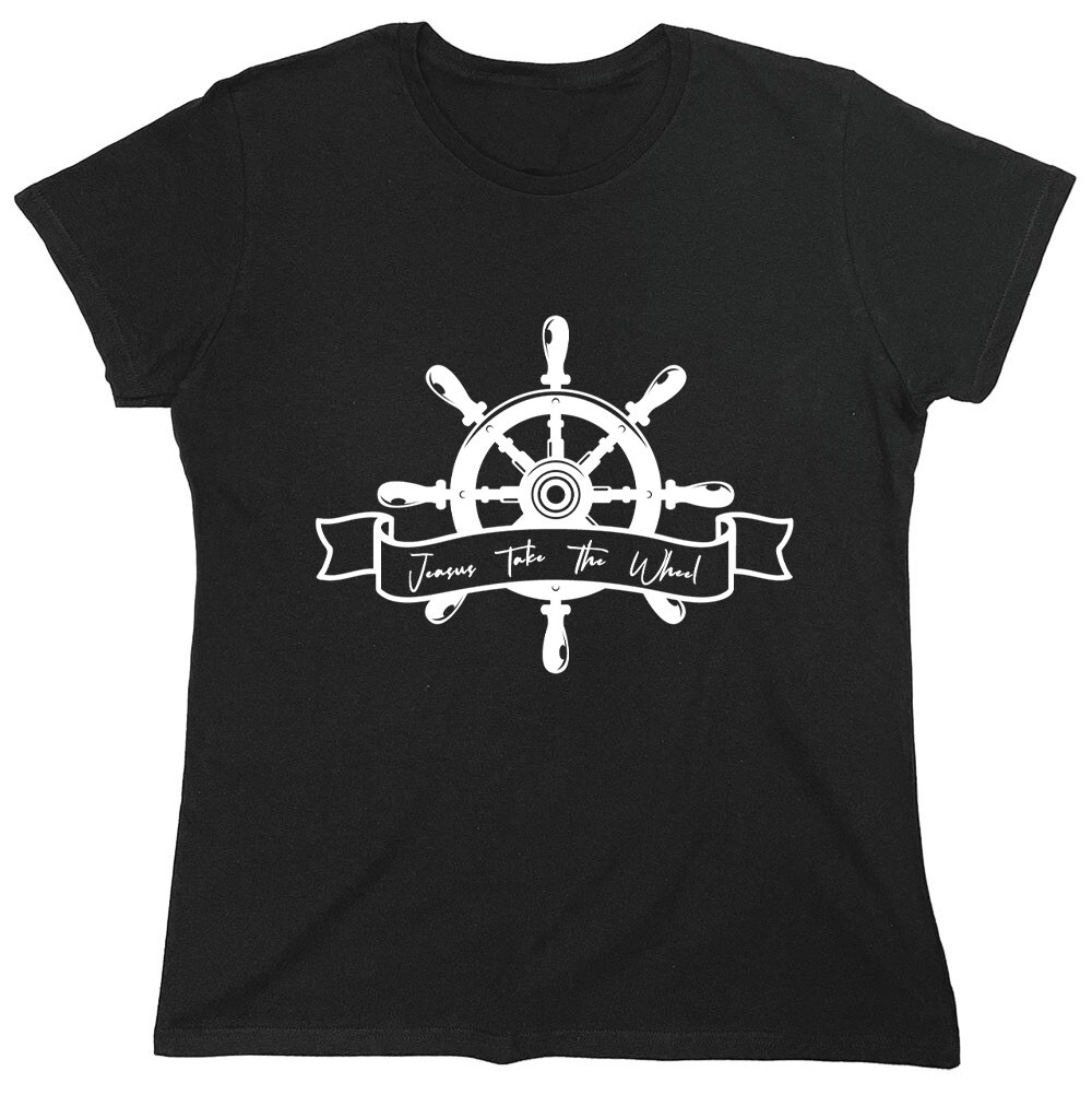 Jesus Take The Wheel Sarcastic Novelty Graphics Funny Womens T-Shirt